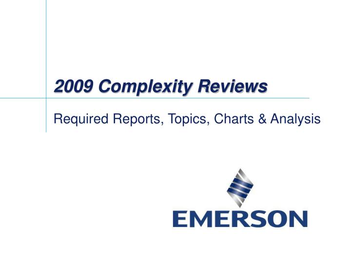 2009 complexity reviews