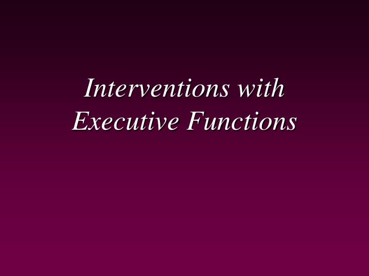 interventions with executive functions