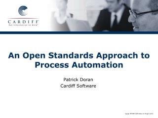 An Open Standards Approach to Process Automation