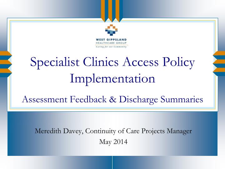 specialist clinics access p olicy implementation assessment feedback discharge summaries
