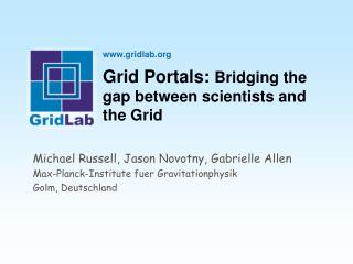 Grid Portals: Bridging the gap between scientists and the Grid