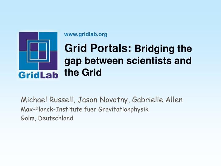 grid portals bridging the gap between scientists and the grid