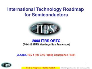 International Technology Roadmap for Semiconductors 2008 ITRS ORTC