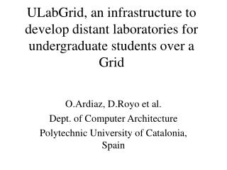 ULabGrid, an infrastructure to develop distant laboratories for undergraduate students over a Grid