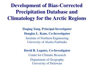 Development of Bias-Corrected Precipitation Database and Climatology for the Arctic Regions