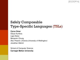 Safely Composable Type-Specific Languages (TSLs)