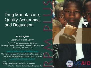 Drug Manufacture, Quality Assurance, and Regulation