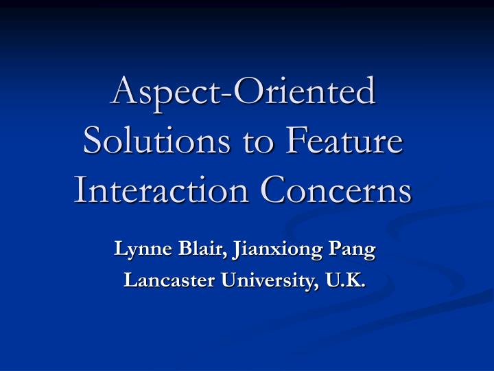aspect oriented solutions to feature interaction concerns