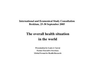 International and Ecumenical Study Consultation Breklum, 25-30 September 2005