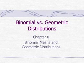 Binomial vs. Geometric Distributions