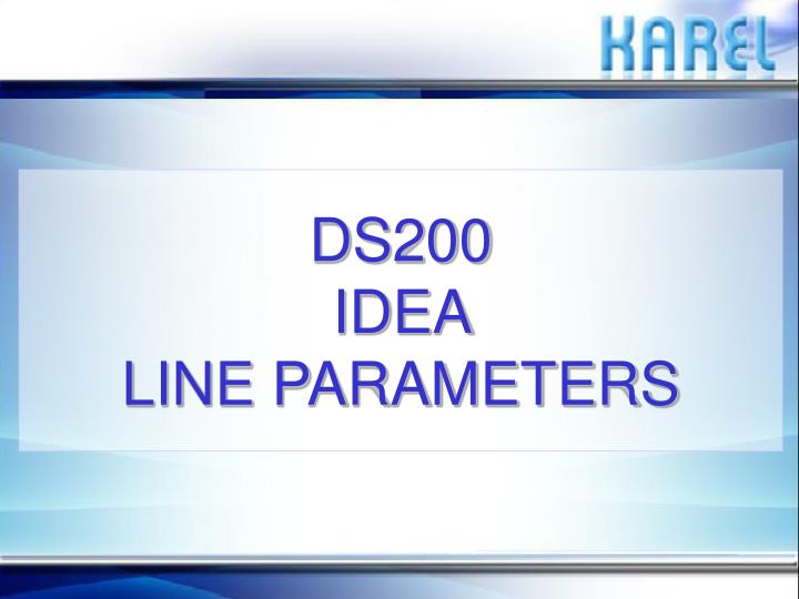 ds200 idea line parameters