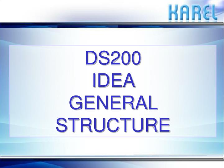 ds200 idea general structure