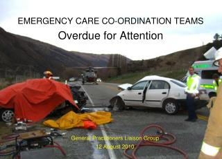 EMERGENCY CARE CO-ORDINATION TEAMS Overdue for Attention