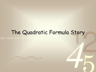 The Quadratic Formula Story