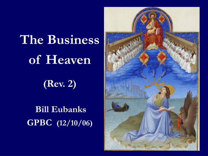 the business of heaven rev 2 bill eubanks gpbc 12 10 06