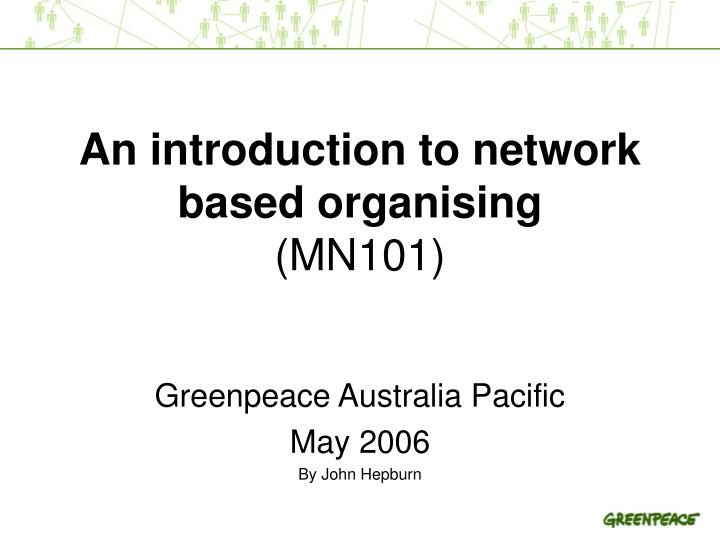 an introduction to network based organising mn101