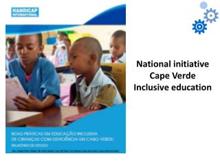 National initiative Cape Verde Inclusive education