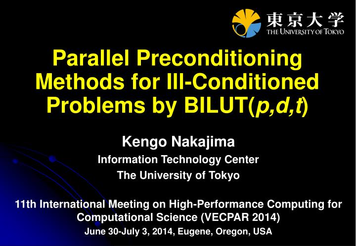 parallel preconditioning methods for ill conditioned problems by bilut p d t