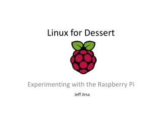Linux for Dessert