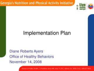 Diane Roberts Ayers Office of Healthy Behaviors November 14, 2008