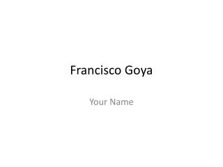 Francisco Goya