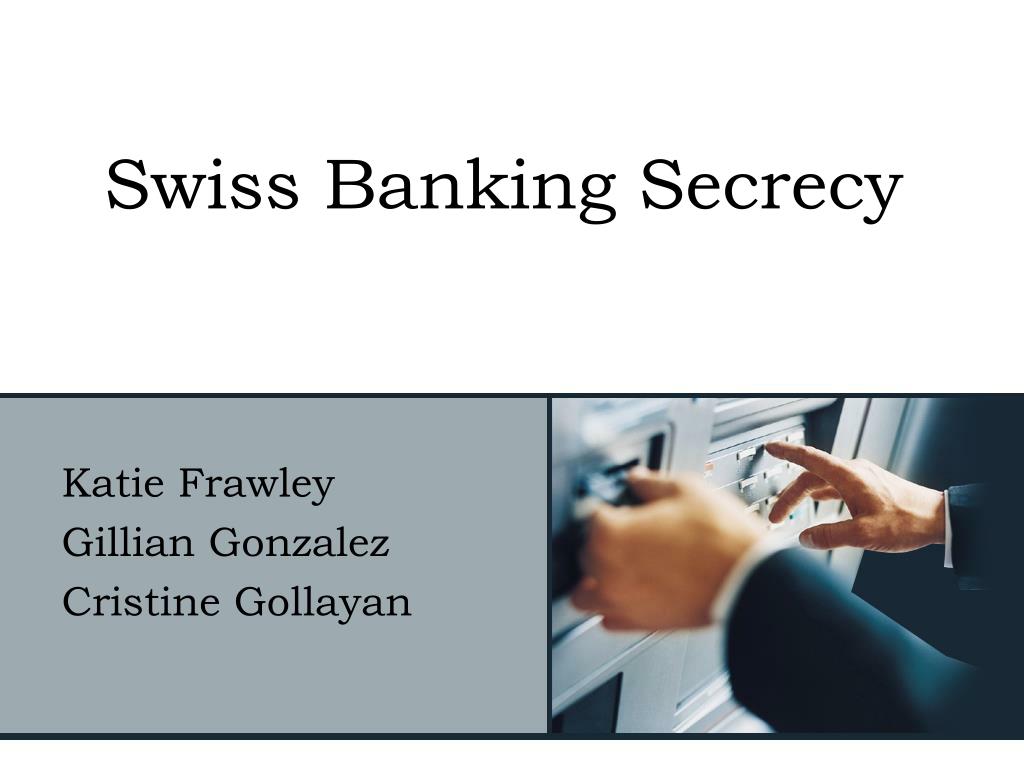 Secrecy PPT - Swiss Banking Secrecy PowerPoint Presentation, free download - ID ...