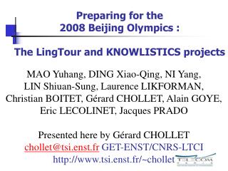 Preparing for the 2008 Beijing Olympics : The LingTour and KNOWLISTICS projects