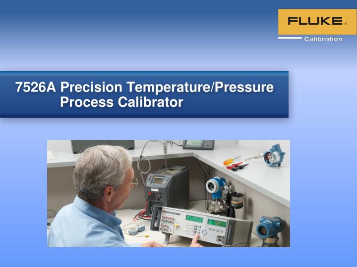 7526a precision temperature pressure process calibrator