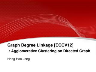 graph degree linkage eccv12 agglomerative clustering on directed graph