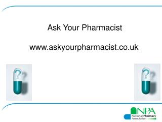 Ask Your Pharmacist askyourpharmacist.co.uk