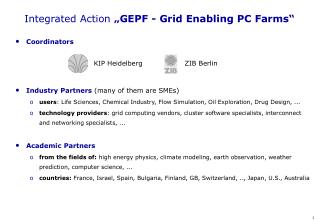 Integrated Action „GEPF - Grid Enabling PC Farms“