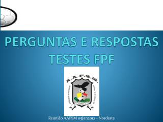 perguntas e respostas testes fpf
