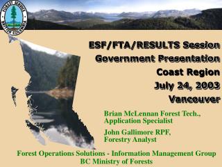 ESF/FTA/RESULTS Session Government Presentation Coast Region July 24, 2003 Vancouver