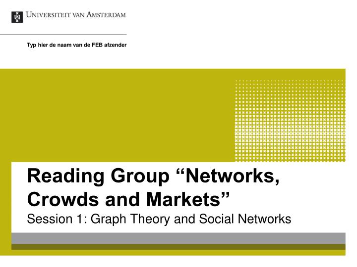 reading group networks crowds and markets