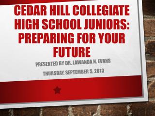 Cedar Hill Collegiate High School Juniors: Preparing for Your Future