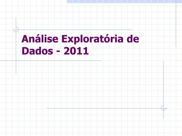 an lise explorat ria de dados 2011