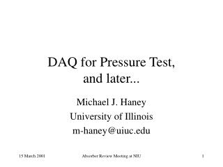 DAQ for Pressure Test, and later...