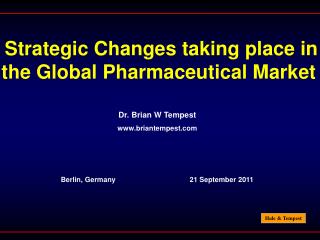 Strategic Changes taking place in the Global Pharmaceutical Market