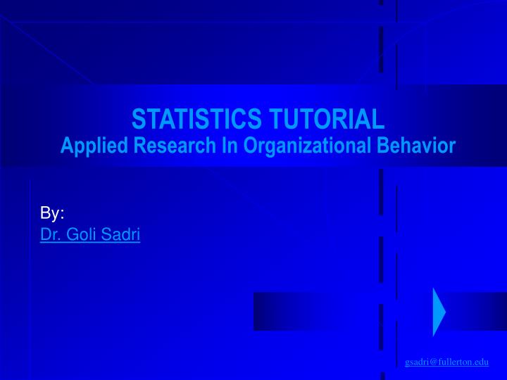 statistics tutorial applied research in organizational behavior