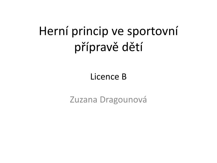 hern princip ve sportovn p prav d t licence b