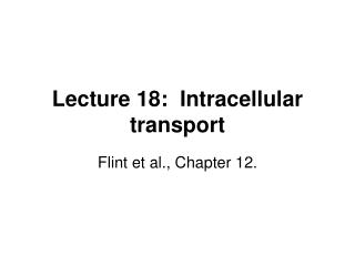 Lecture 18: Intracellular transport