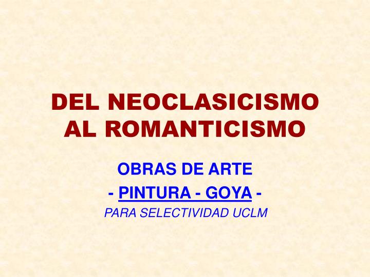 del neoclasicismo al romanticismo