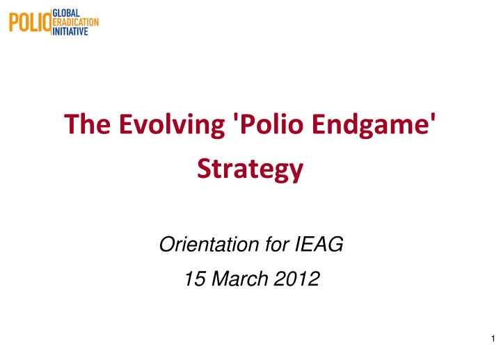 the evolving polio endgame strategy