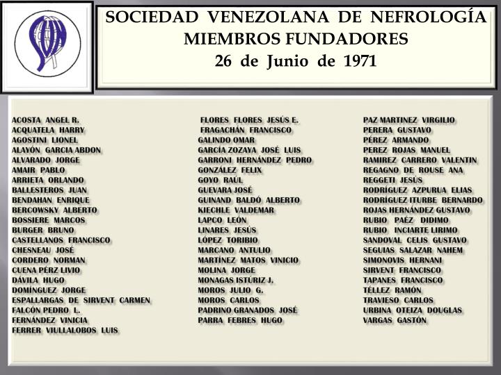 sociedad venezolana de nefrolog a miembros fundadores 26 de junio de 1971