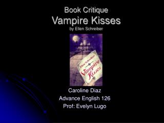 Book Critique Vampire Kisses by Ellen Schreiber