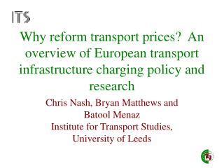 Chris Nash, Bryan Matthews and Batool Menaz Institute for Transport Studies, University of Leeds