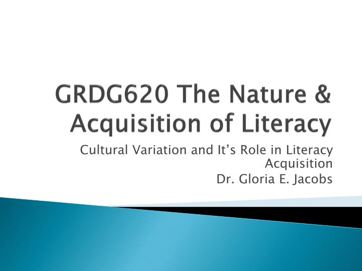 grdg620 the nature acquisition of literacy