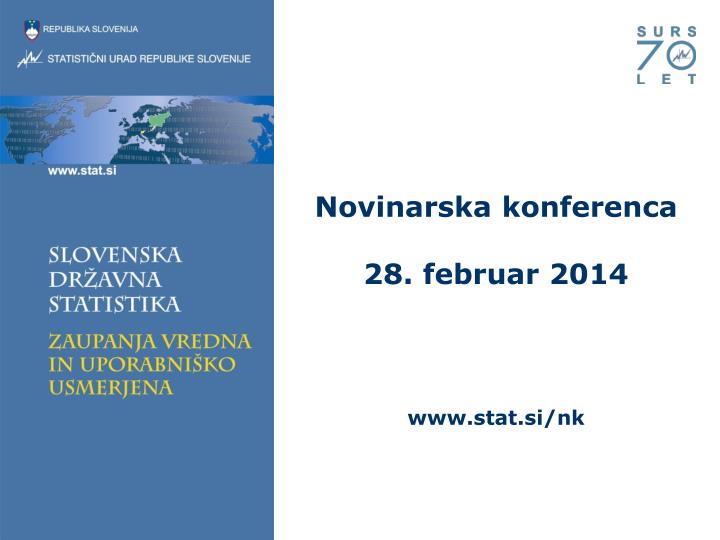 novinarska konferenca 28 februar 2014 www stat si nk
