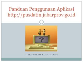 panduan penggunaan aplikasi http pusdatin jabarprov go id