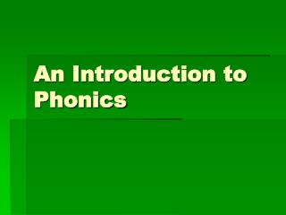 An Introduction to Phonics